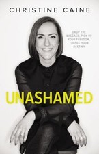 Unashamed: Drop the Baggage, Pick up Your Freedom, Fulfill Your Destiny  hardco