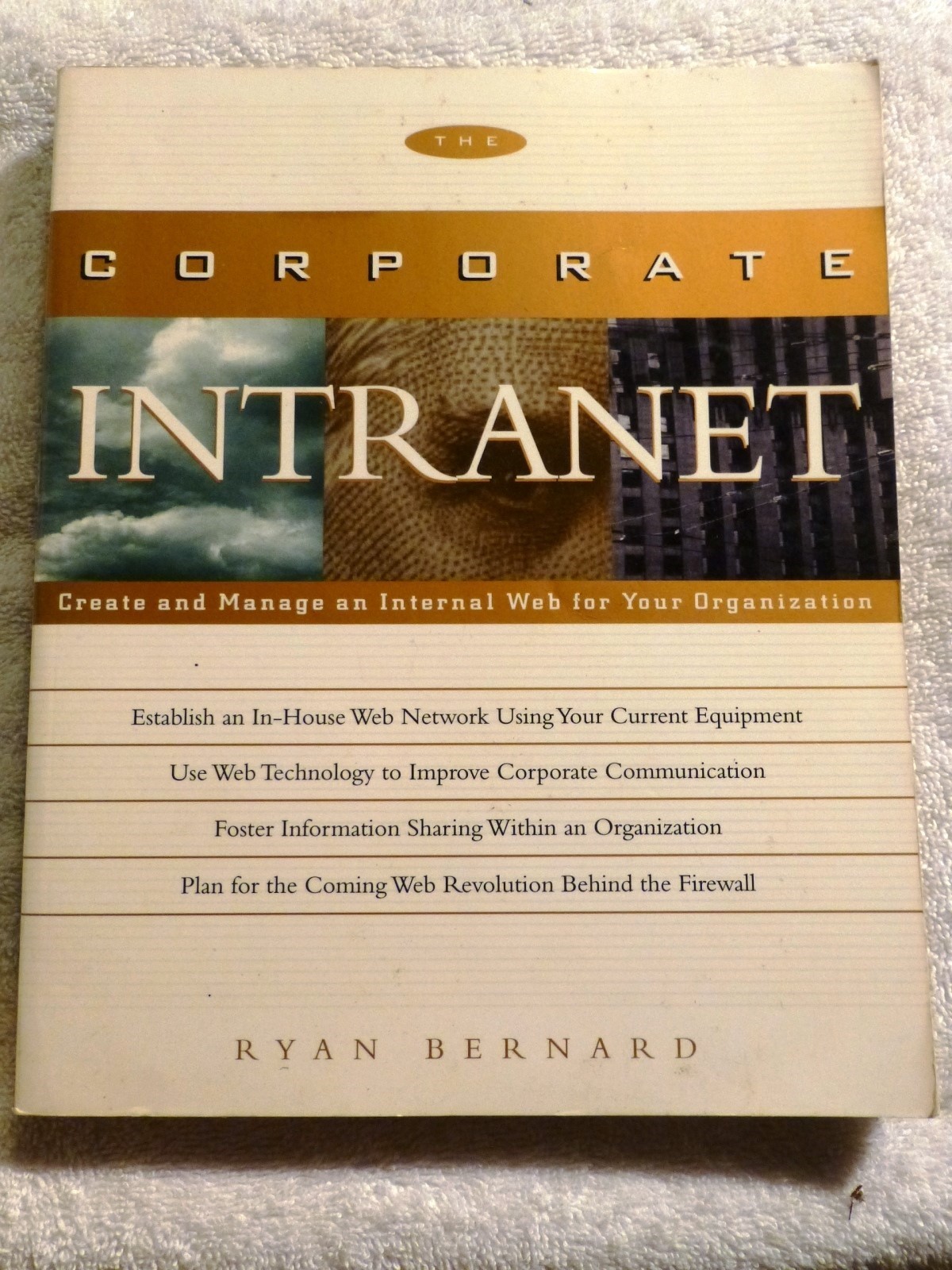 Corporate Intranet Create & Manage an Internal Web for Your Organization BERNARD