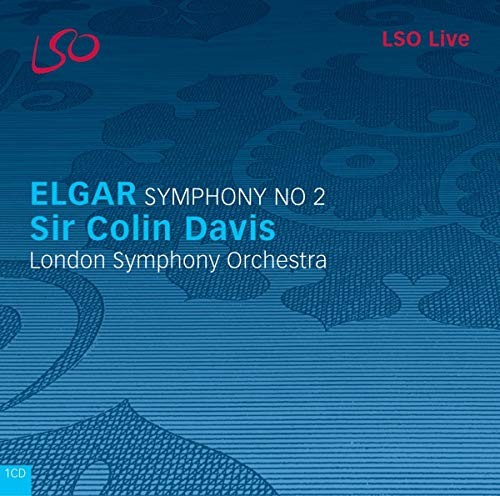 EDWARD ELGAR COLIN DAVIS - Sir Edward Elgar: Symphony No. 2 - Sir Colin Davis /