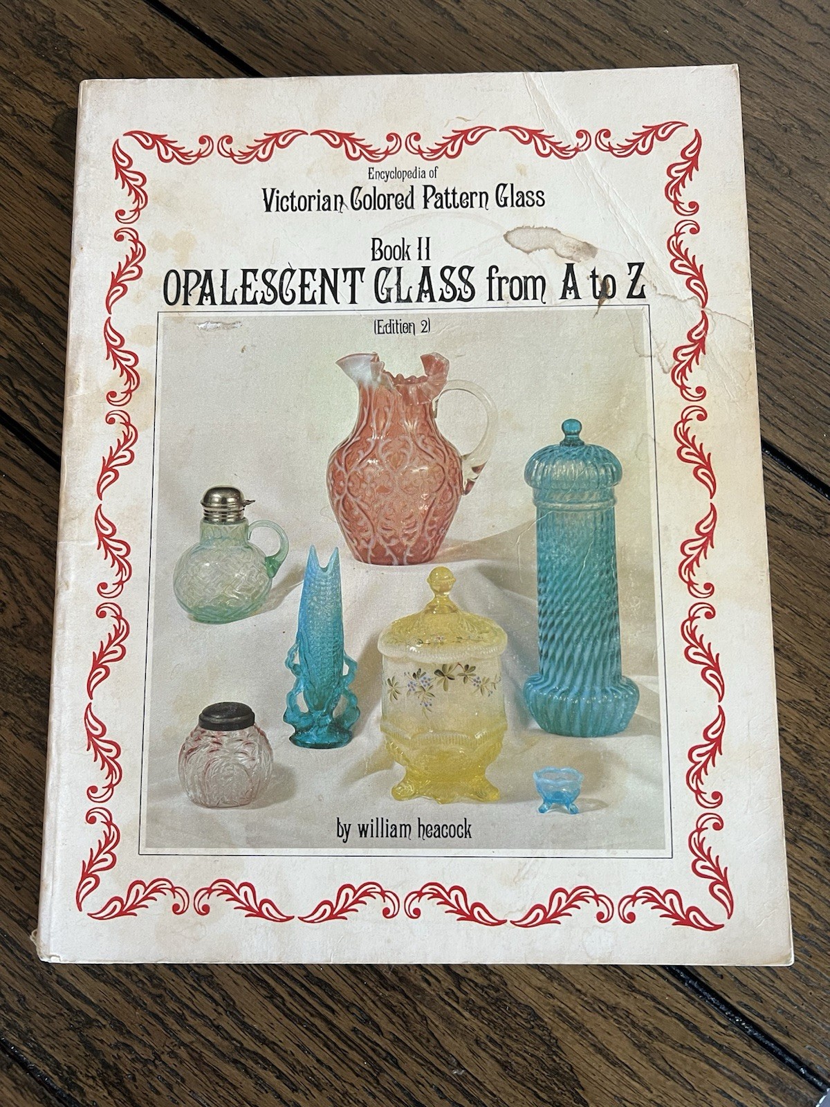 Encyclopedia Victorian Colored Patterned Glass Book 2 Opalescent A to Z 1977