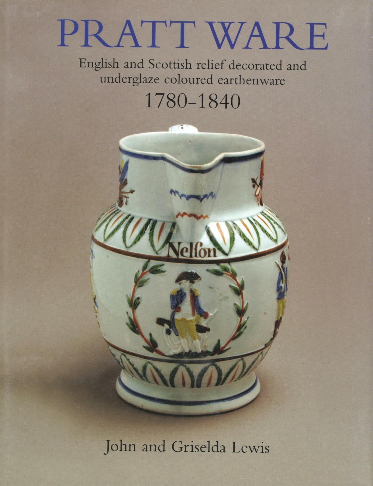 English Scottish Pratt Ware Pottery 1780-1840 / In-Depth Illustrated Book