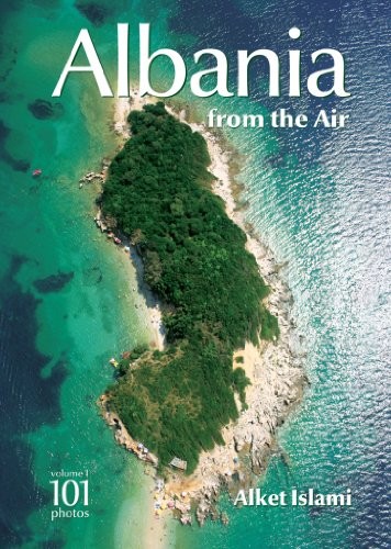 ALBANIA FROM THE AIR (VOLUME 1) By Alket Islami & Alket Islami - Hardcover *VG+*