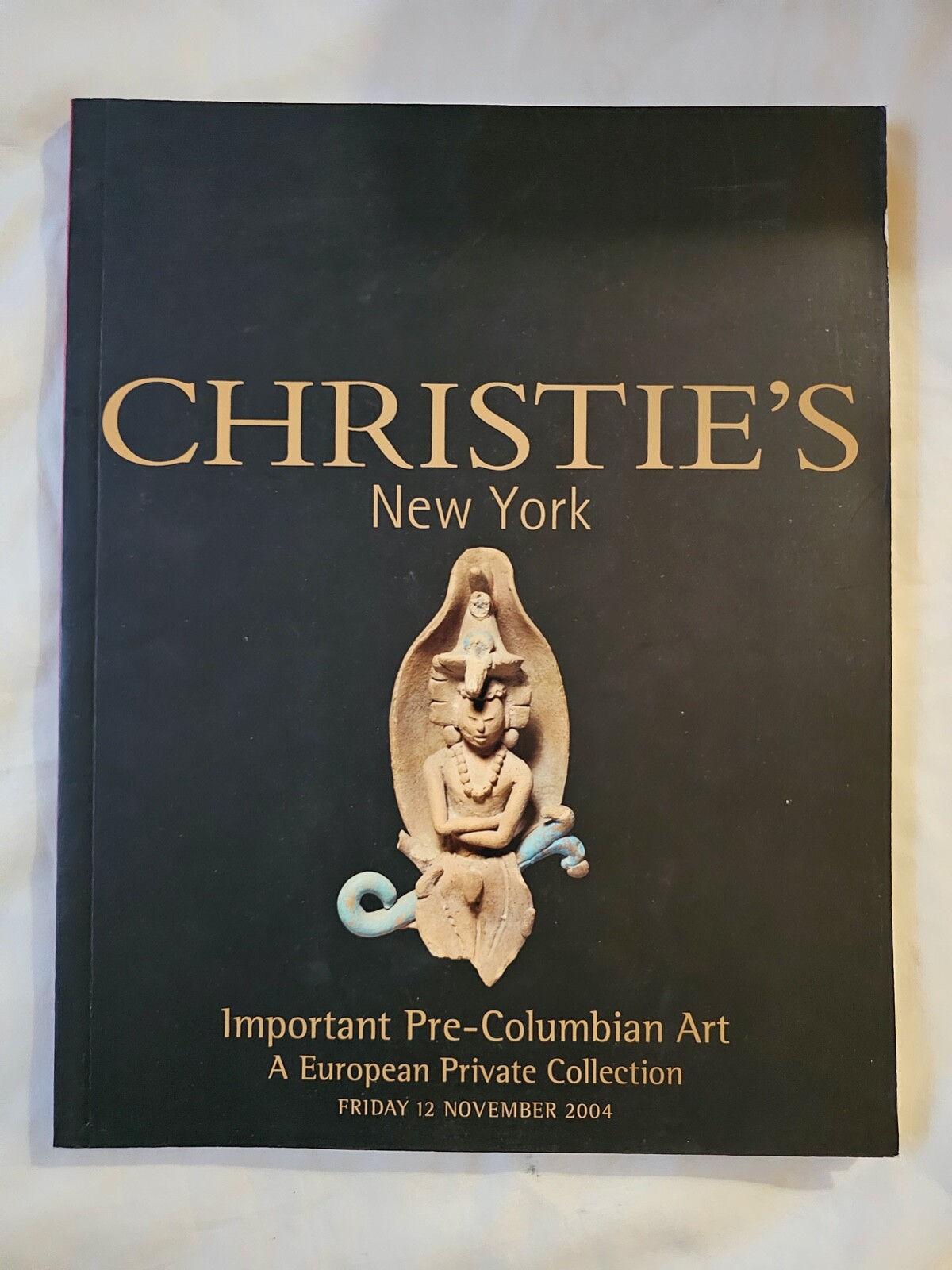 CHRISTIES CATALOGUE PRE-COLOMBIAN ART. PRIVATE EUROPEAN COLL.  NY. NOV 2004