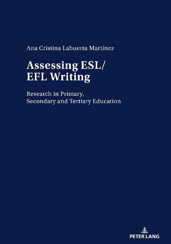 Ana Cristina Lahuerta Martínez Assessing ESL/EFL Writing (Paperback) (UK IMPORT)