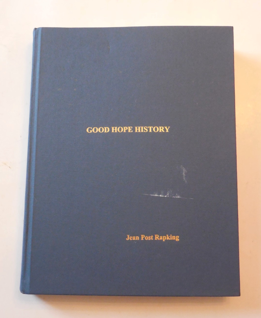 Signed Good Hope History by Jean P. Rapking HB Harrison County WV Local History