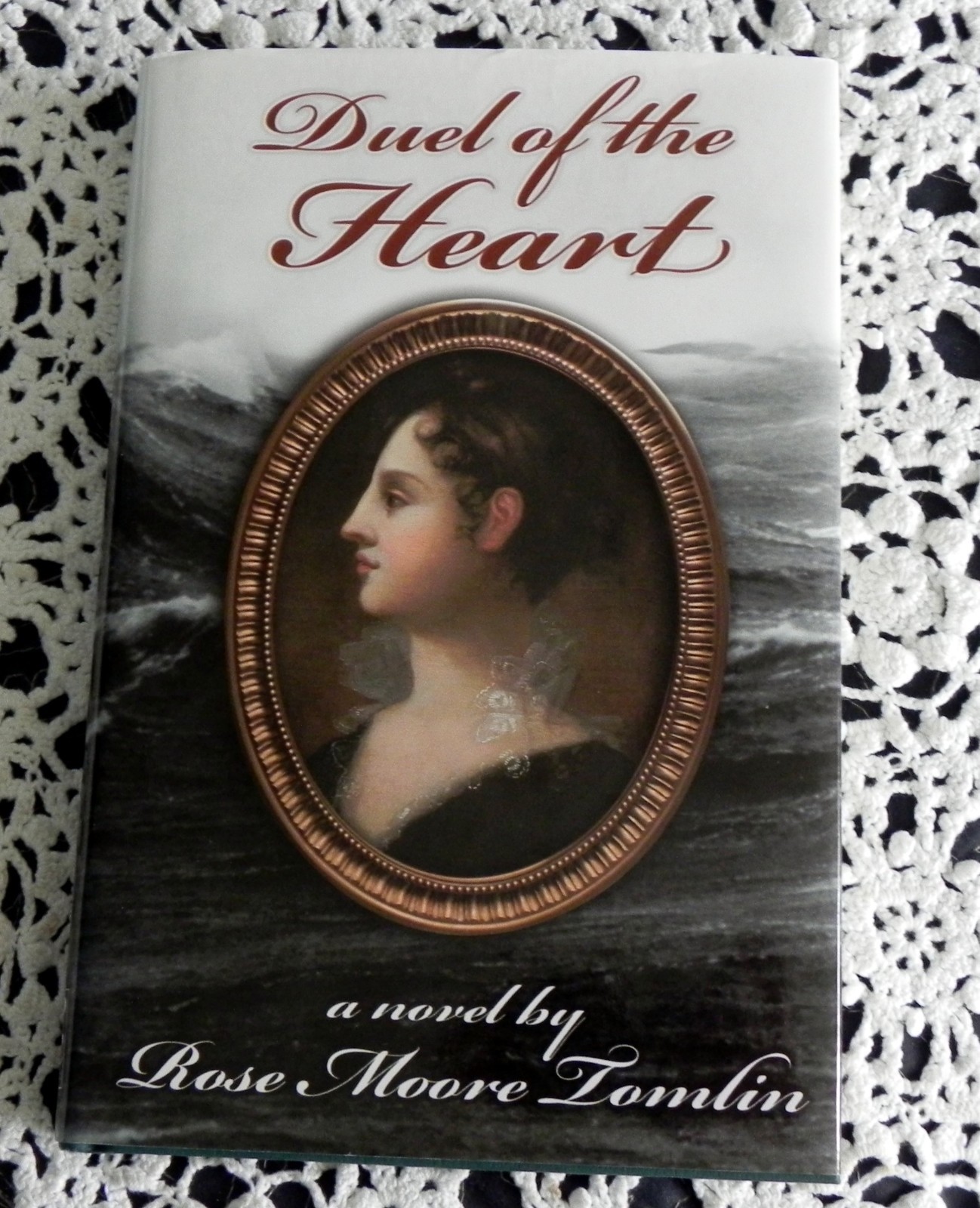 Duel of the Heart by Rose Moore Tomlin SIGNED Stated 1st Printing Hardcover