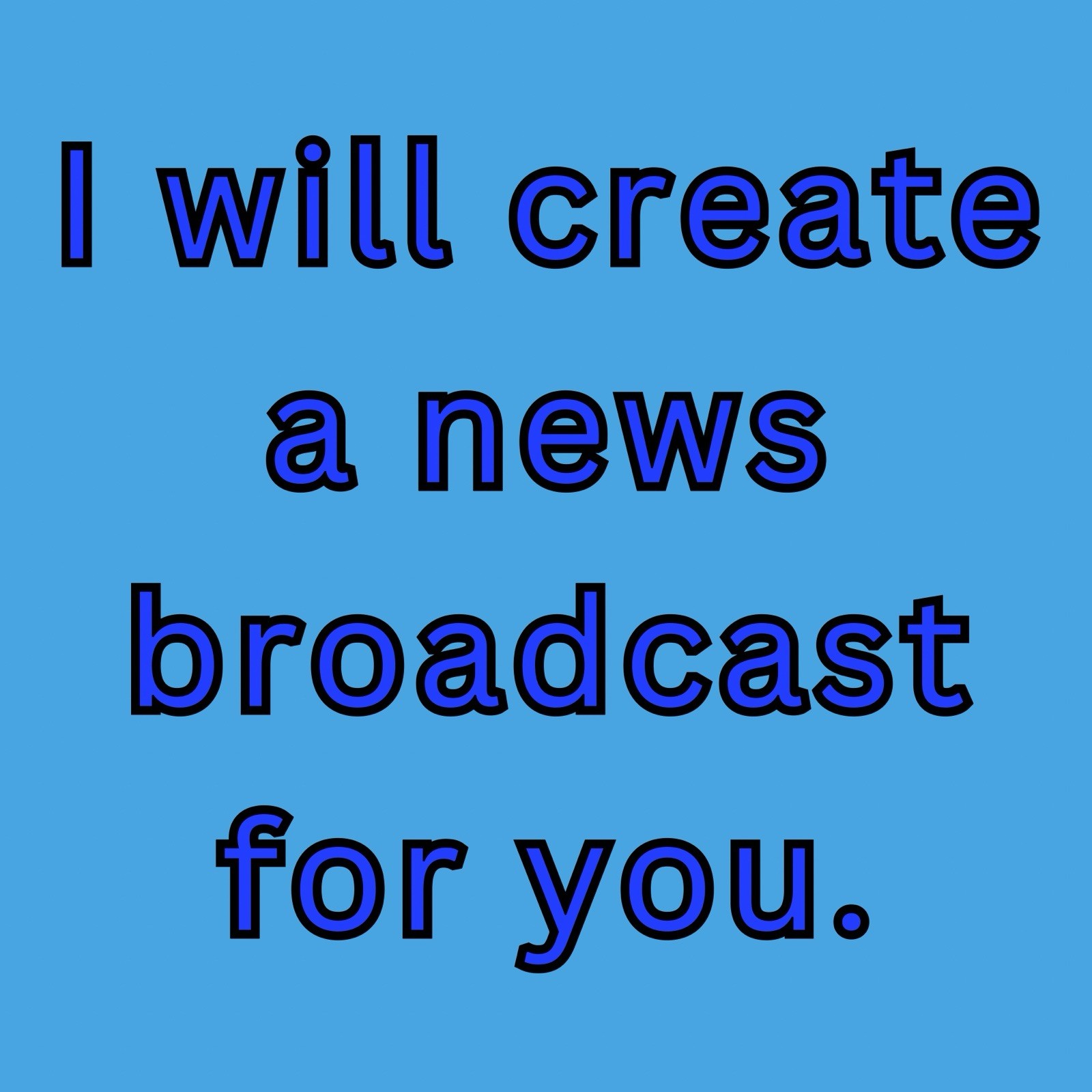 A News Broadcast You Create