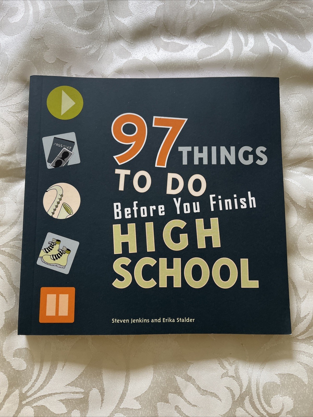97 Things to Do Before You Finish High School - Steven Jenkins Erika Stalder PB