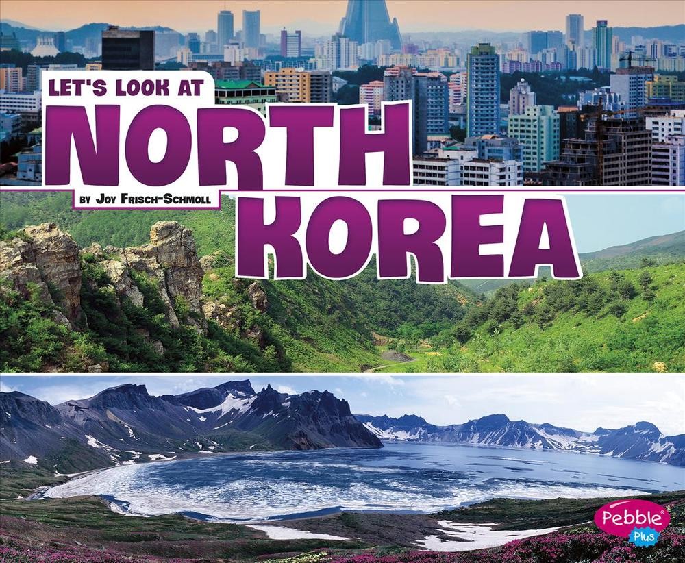 Lets Look at Countries Lets Look at North Korea by Joy Frisch-Schmoll (English) 