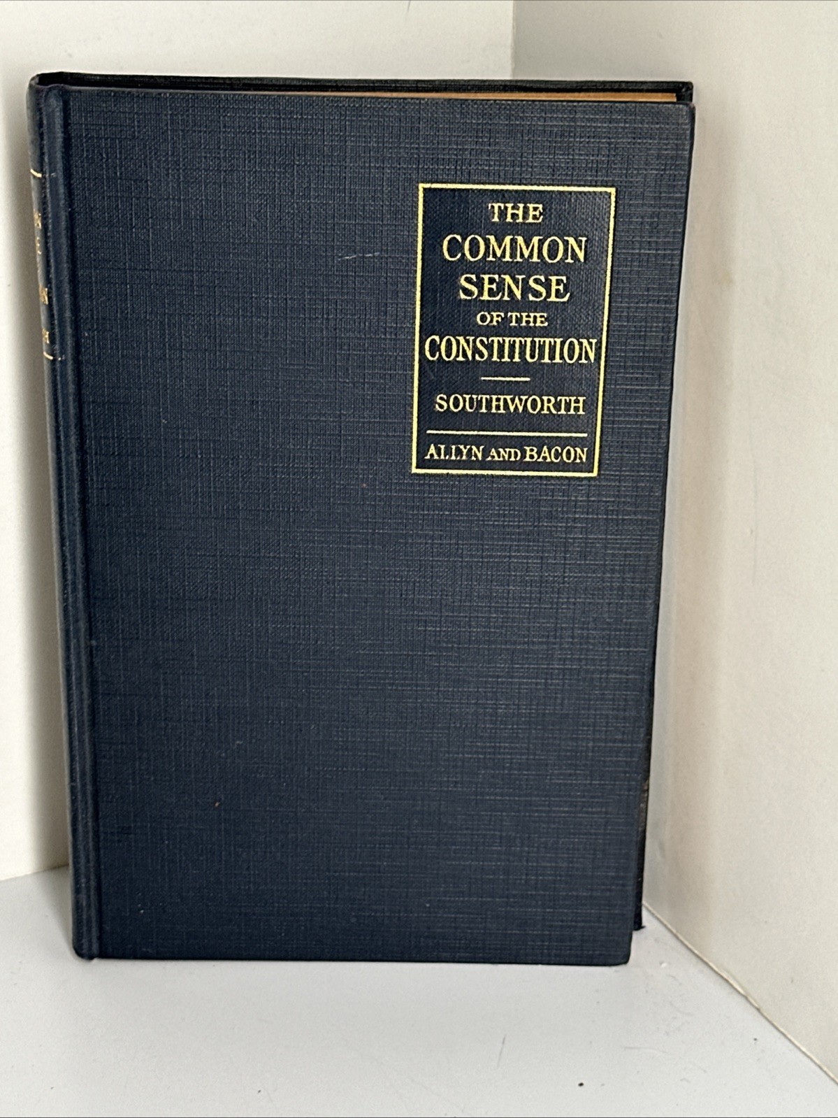 61 - THE COMMON SENSE OF THE CONSTITUTION A.T. SOUTHWORTH 1924 BOOK