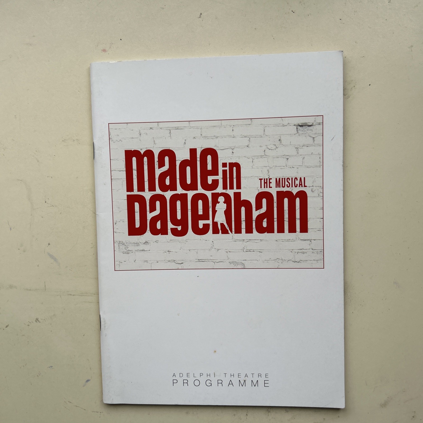 MADE IN DAGENHAM  THE MUSICAL  Theatre PROGRAMME