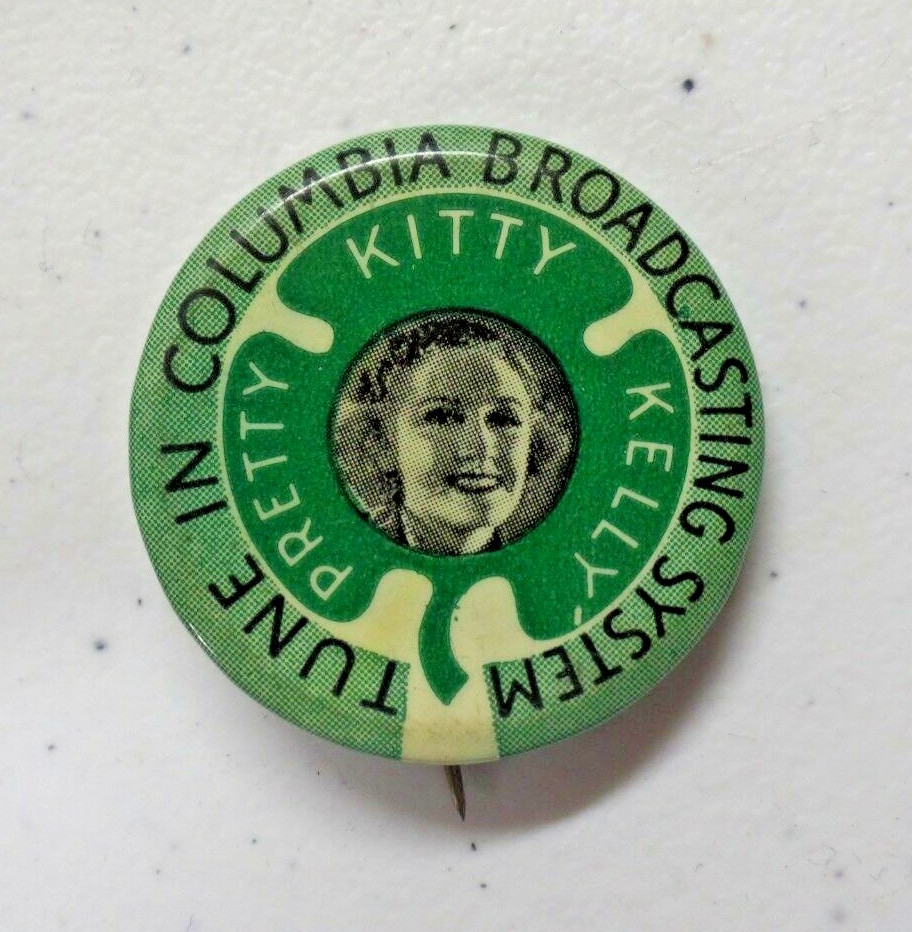 Pretty Kitty Kelly Tune in Columbia Broadcasting System Pinback Button 9845