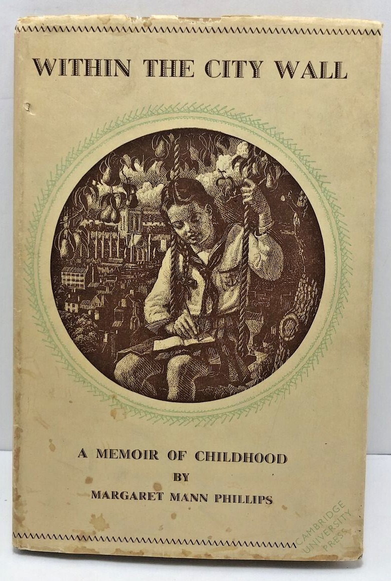 Within the City Wall by Margaret Mann Phillips - 1943 - Antique Hardcover w/ DJ