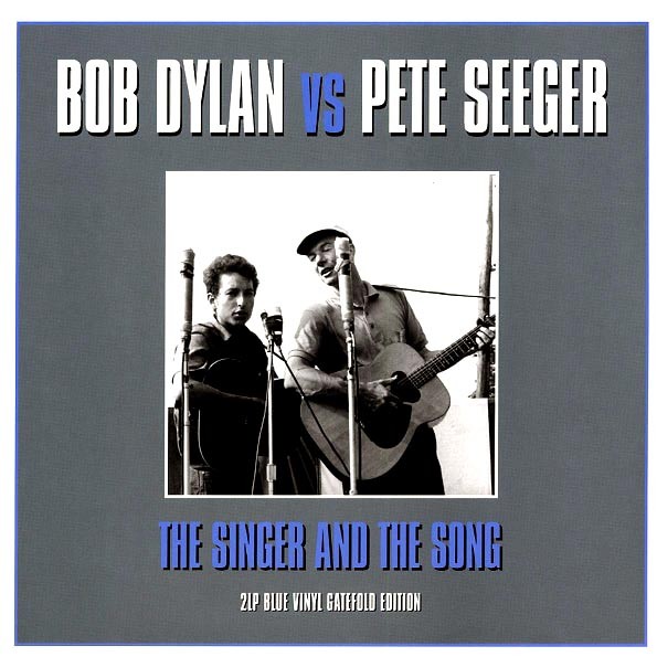 Bob Dylan, Pete Seeger - Bob Dylan Vs Pete Seeger: The Singer And The Song (2xLP