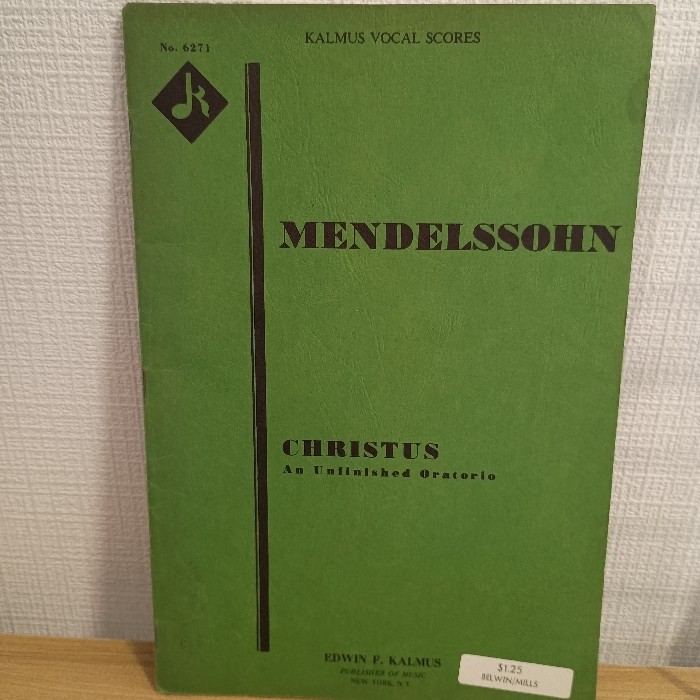 mendelssohn vocal scores PUBLISHER OF MUSIC NEW YORK, N.Y EDWIN F.KALMUS
