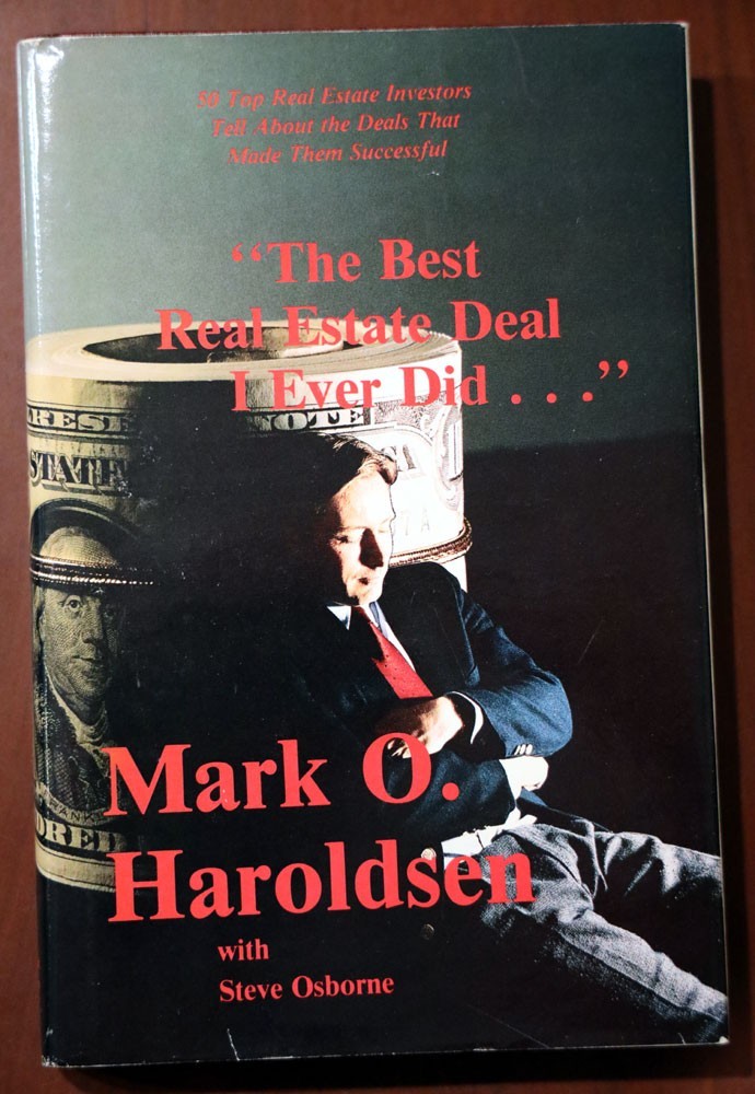 The Best Real Estate Deal I Ever Did by Mark O. Haroldsen 1991 HC/DJ Financial