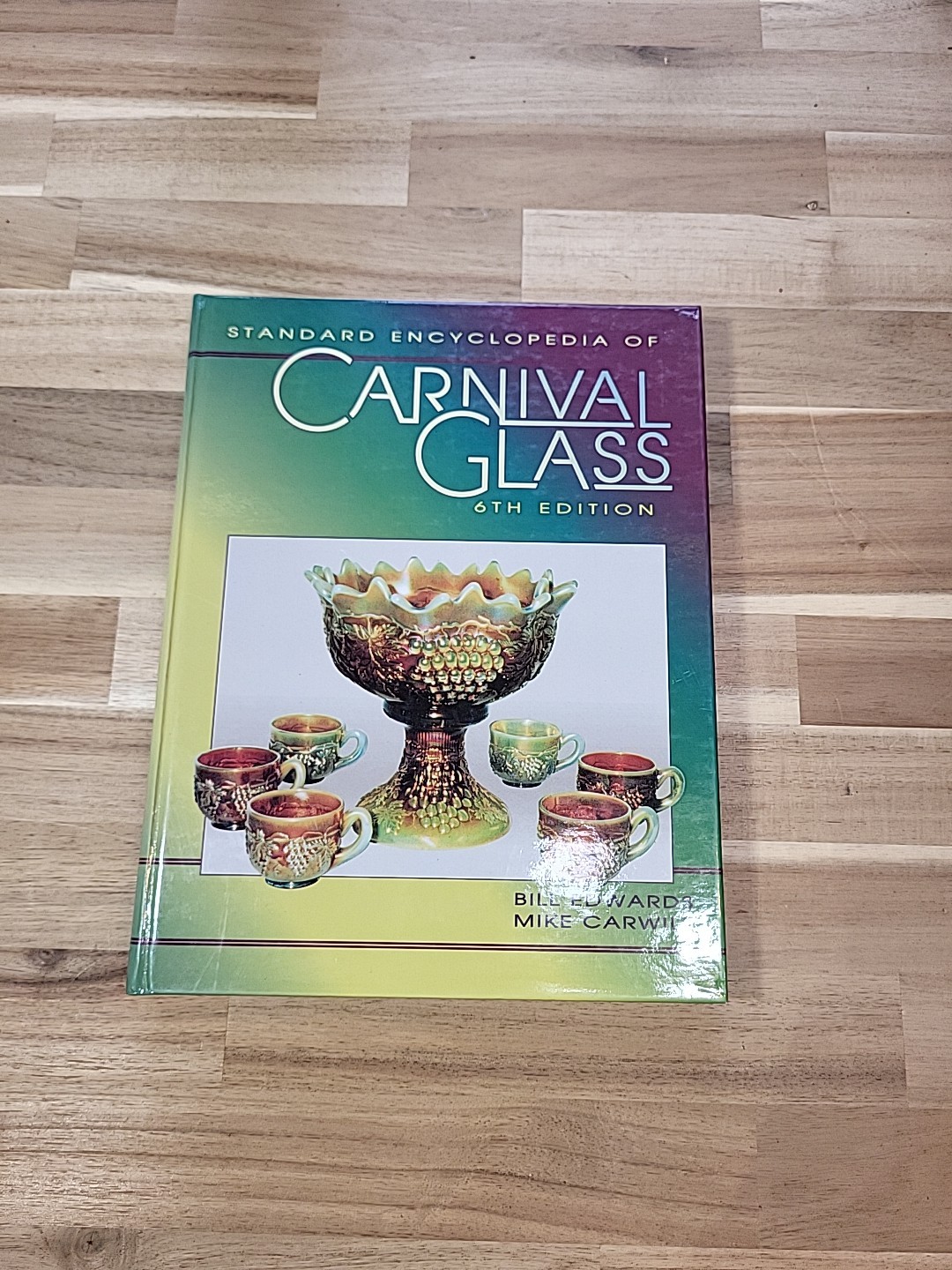 Standard Encyclopedia Of Carnival Glass 6th Edition