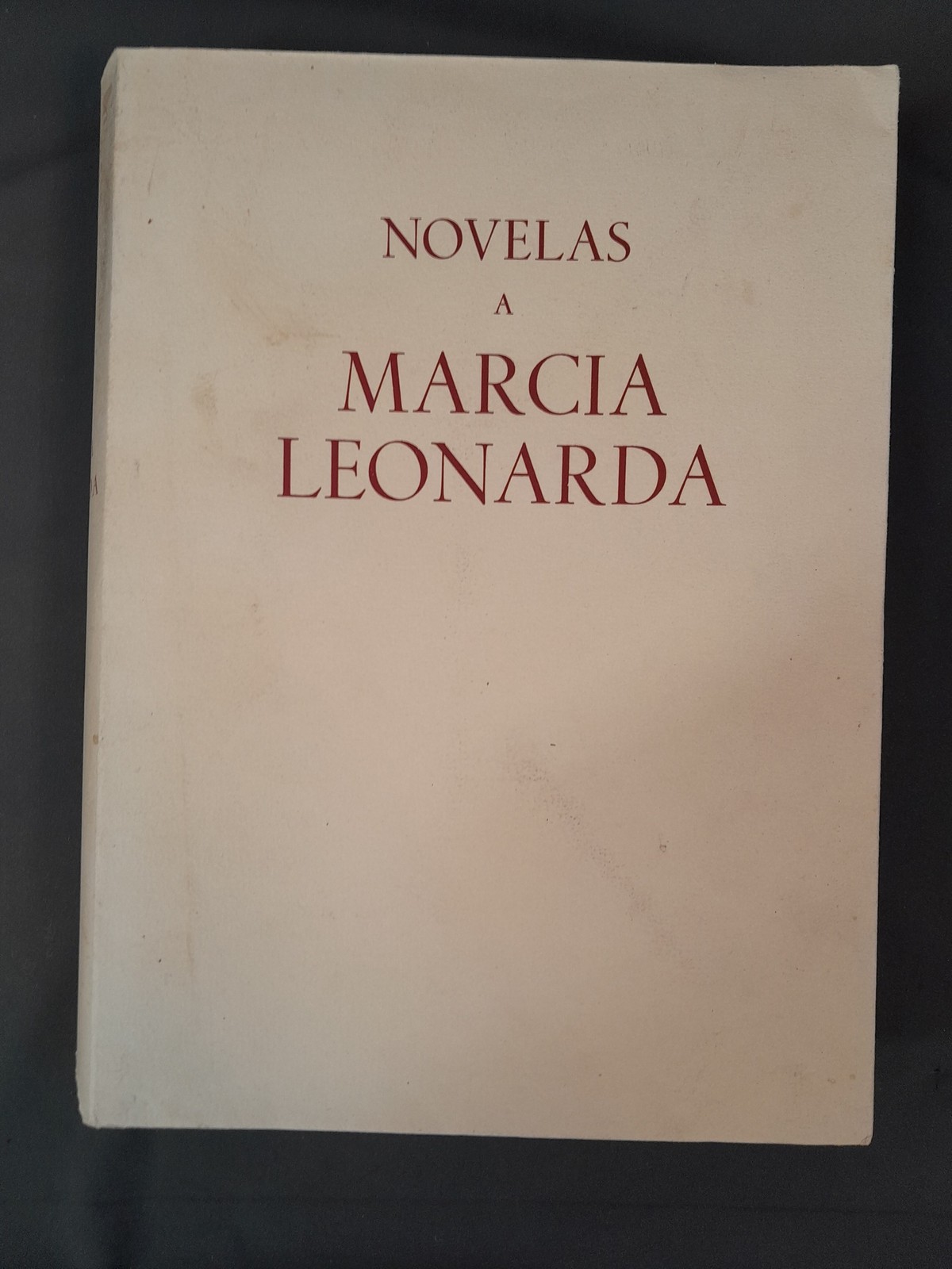 L-835. Novels To Marcia Leonarda. Lope De Vega. 1947