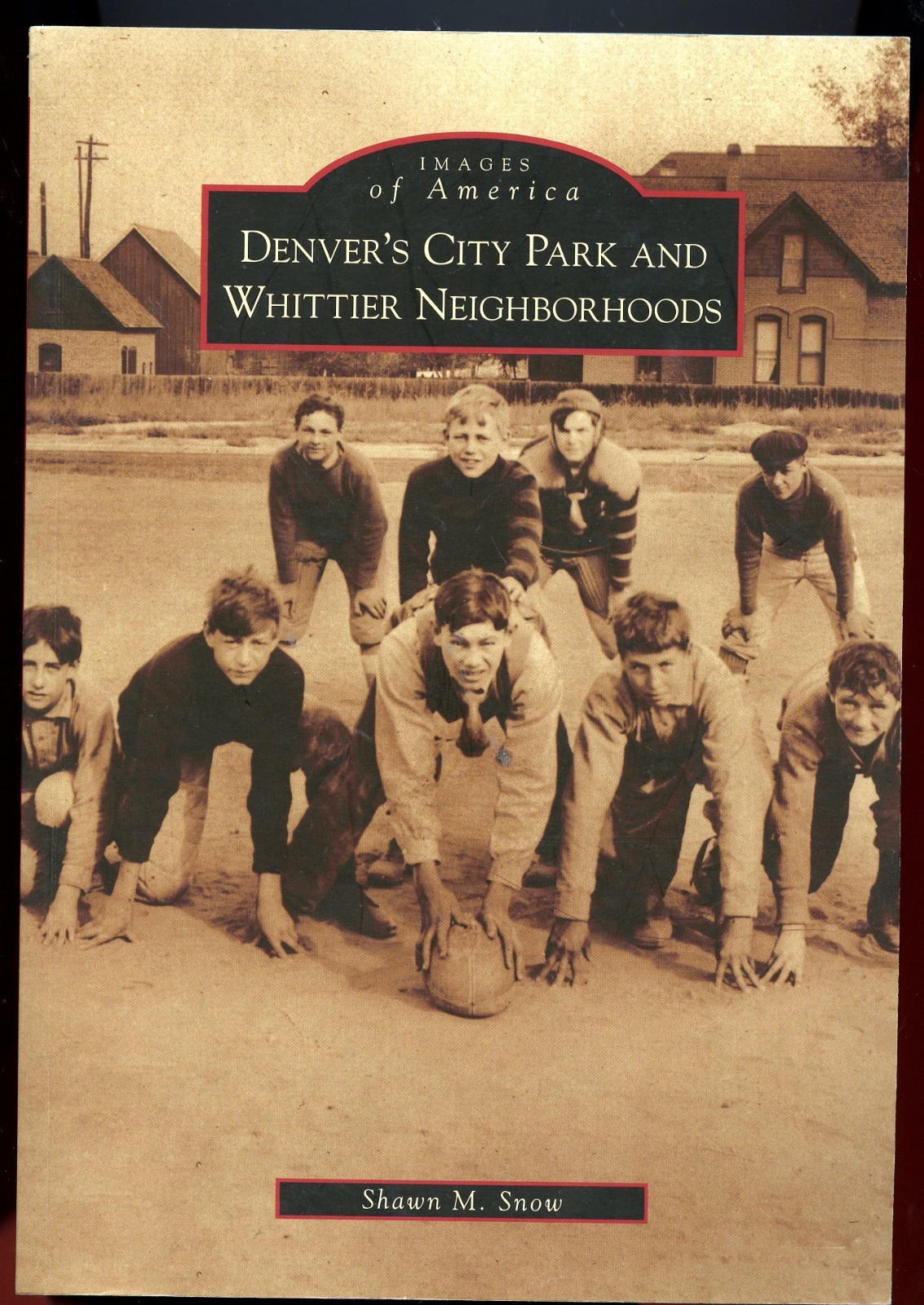 Colorado History - Denver's City Park & Whittier Neighborhoods,Images of America