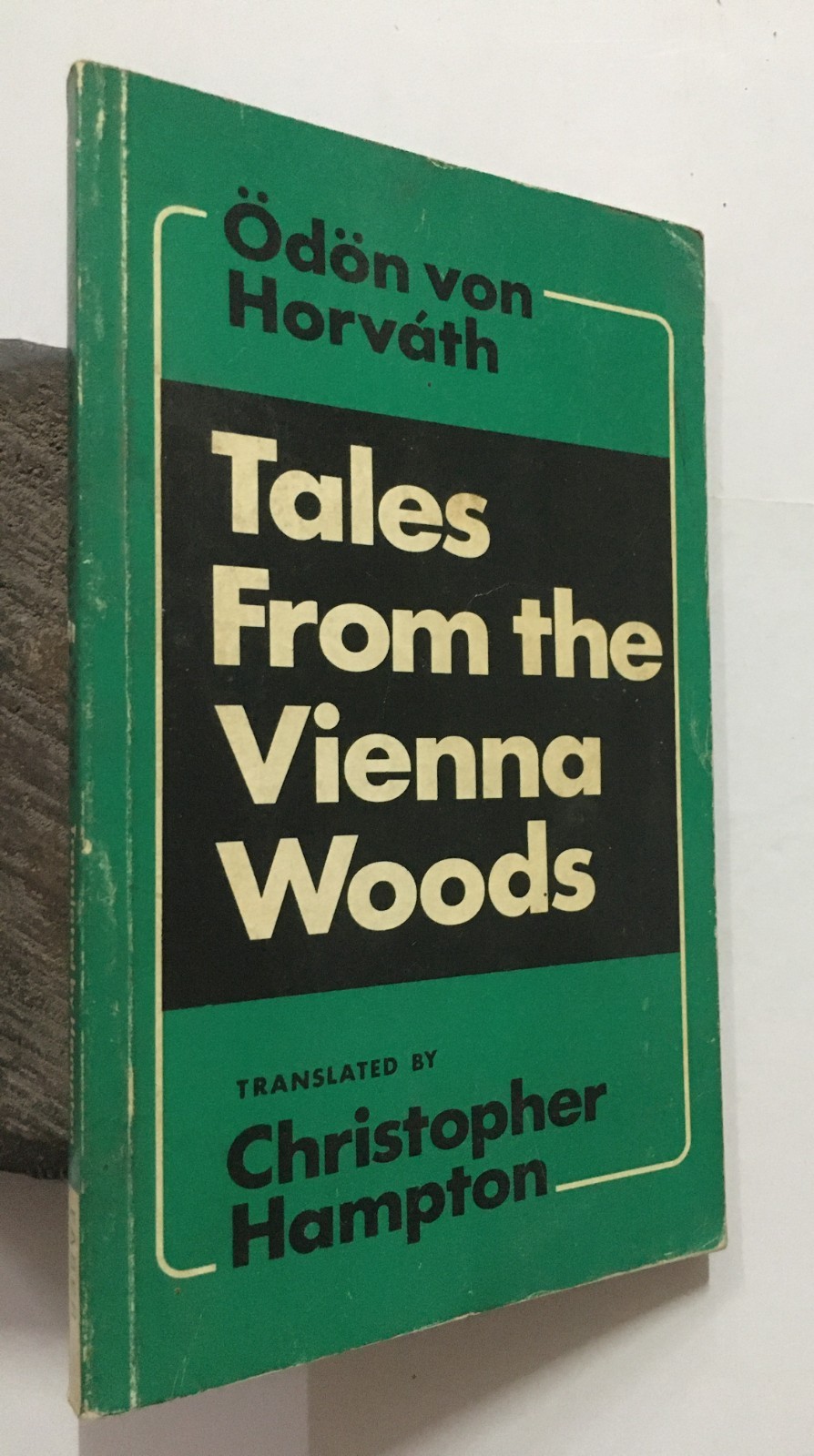 Horvath, Odon Von: Tales From The Vienna Woods. Faber. 1977. London. 110p