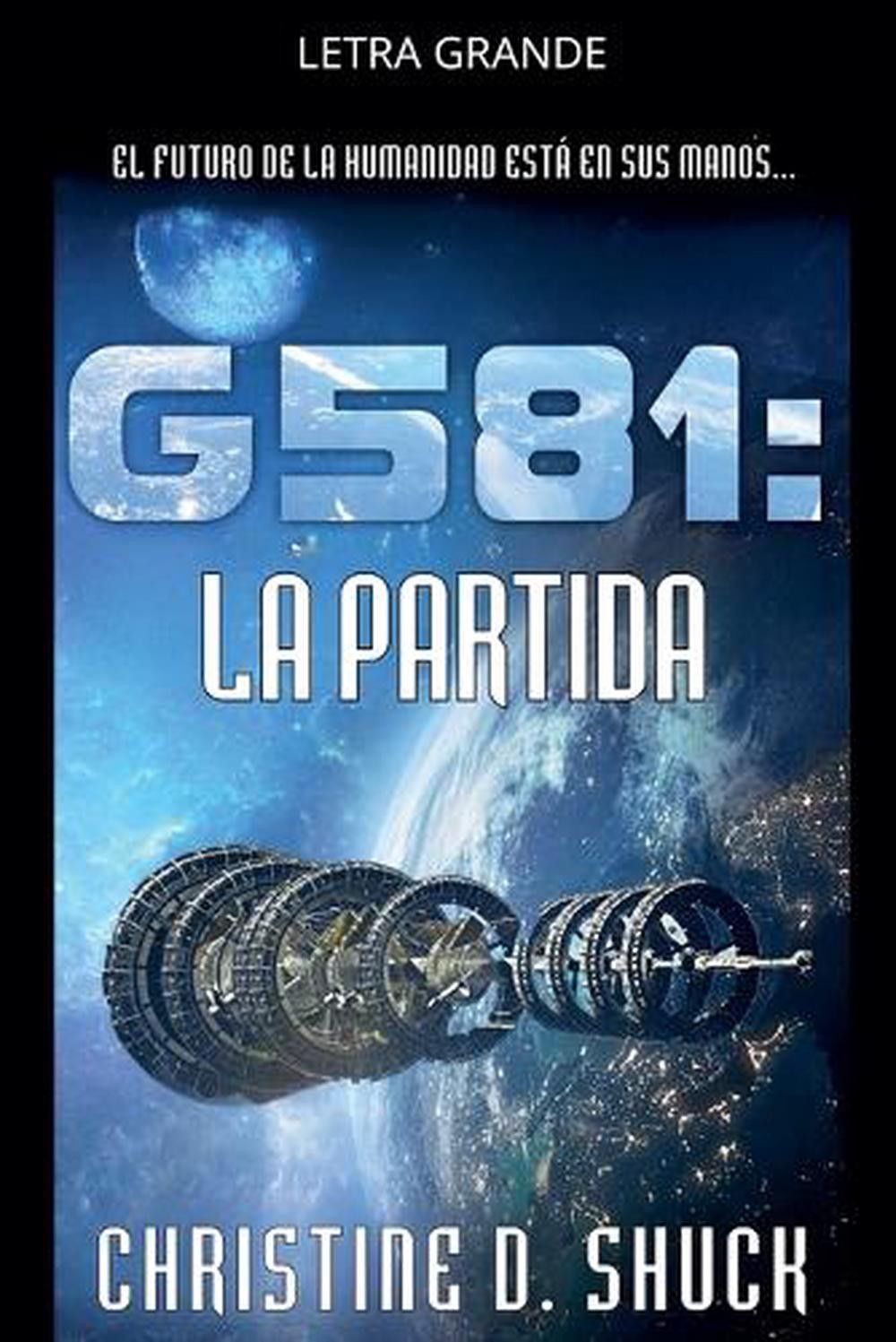 G581: La Partida by Christine Shuck (Spanish) Paperback Book