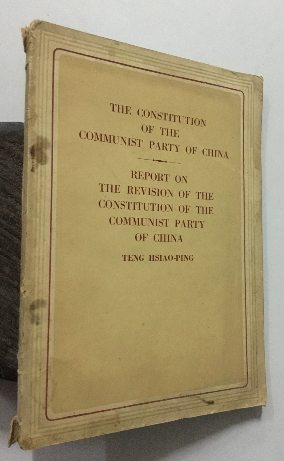 Hsiao-Ping, Teng: Constitution Of Communist Party China. Report Revision. 1956