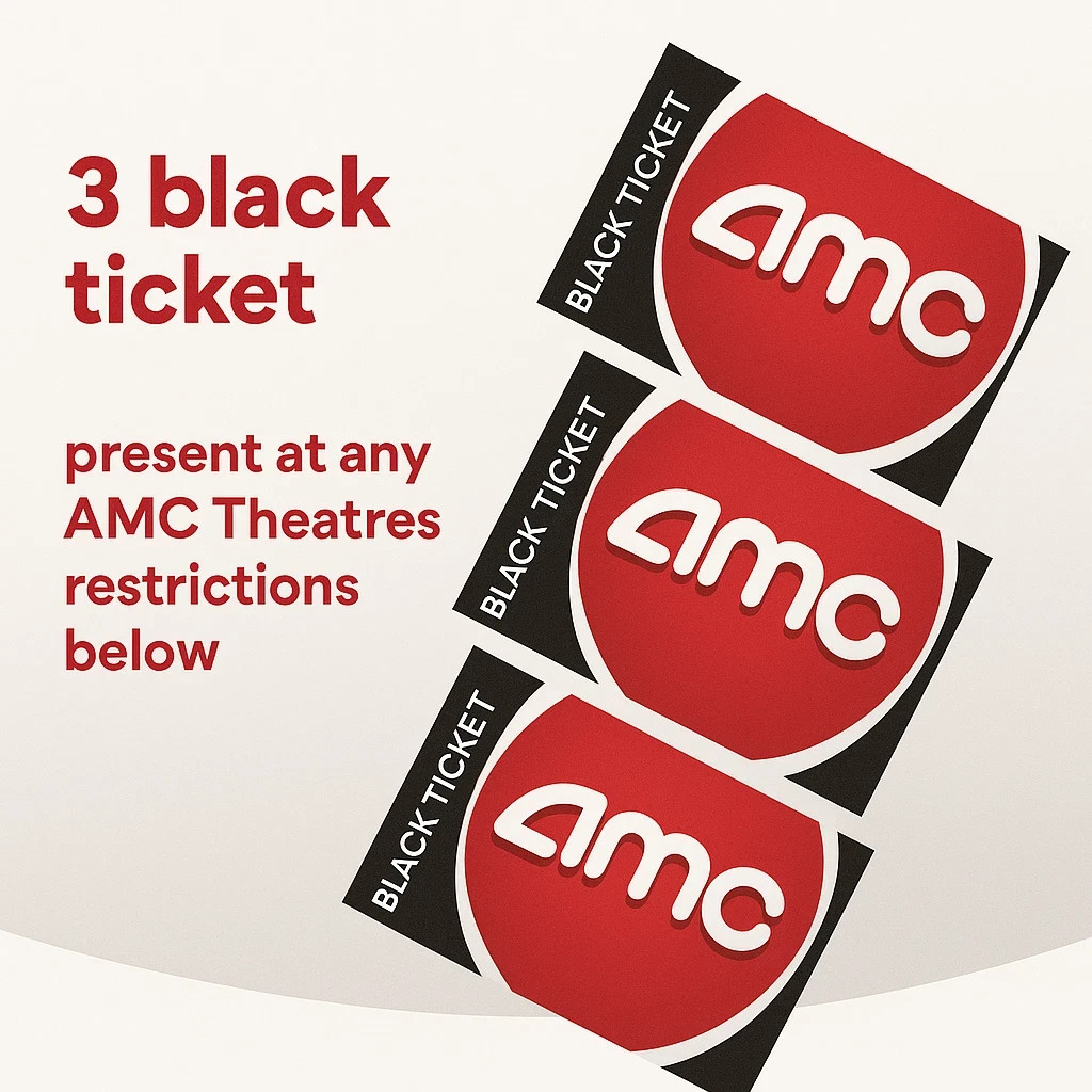 3x AMC Black Ticket - No Expiration! Fast Digital Delivery! Read Description