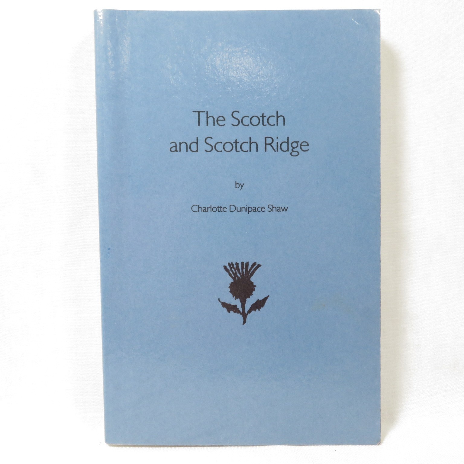 The Scotch & Scotch Ridge Dunipace Shaw Wood County Ohio History Book