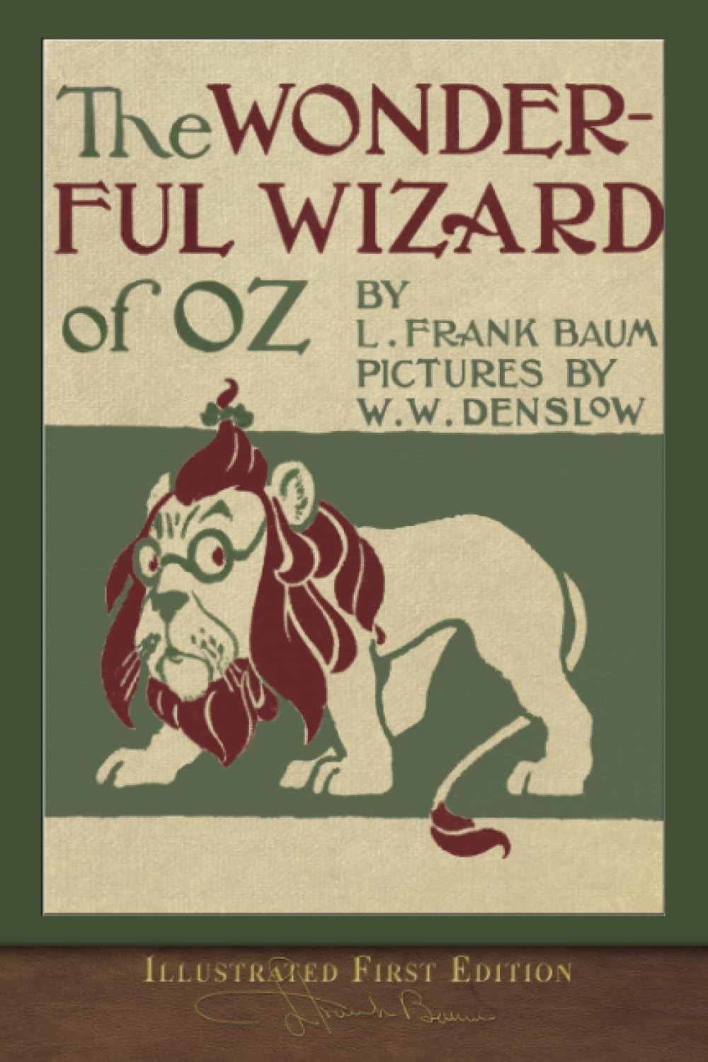 The Wonderful Wizard of Oz (Illustrated First Edition): 100th Anniversary OZ... 