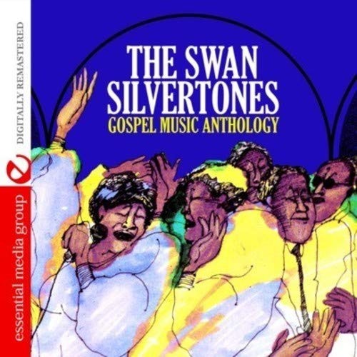 The Swan Silvertones Gospel Music Anthology (Digitally Remastered) (CD)