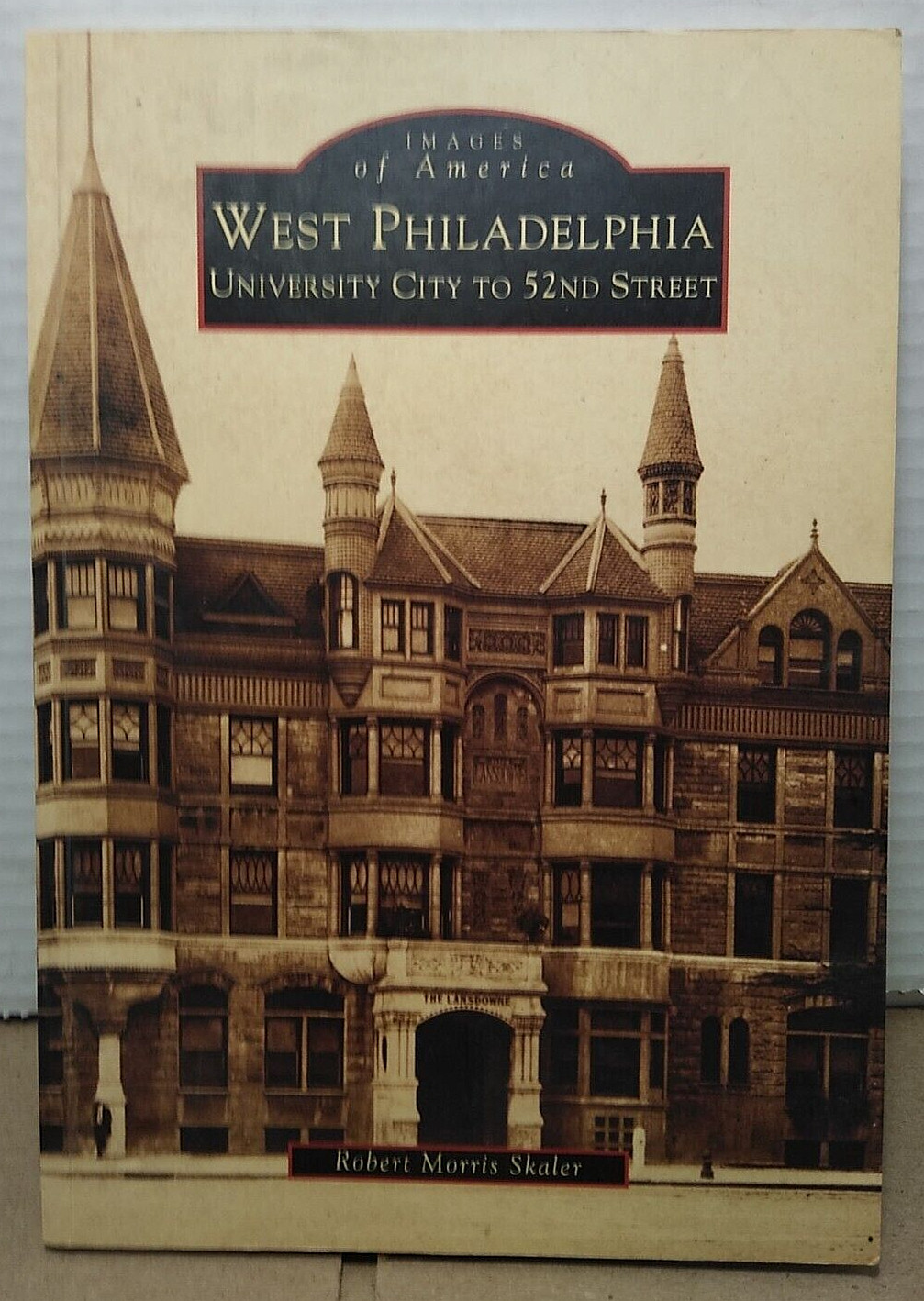 West Philadelphia : University City to 52nd St. Images of America 2002 1st Print