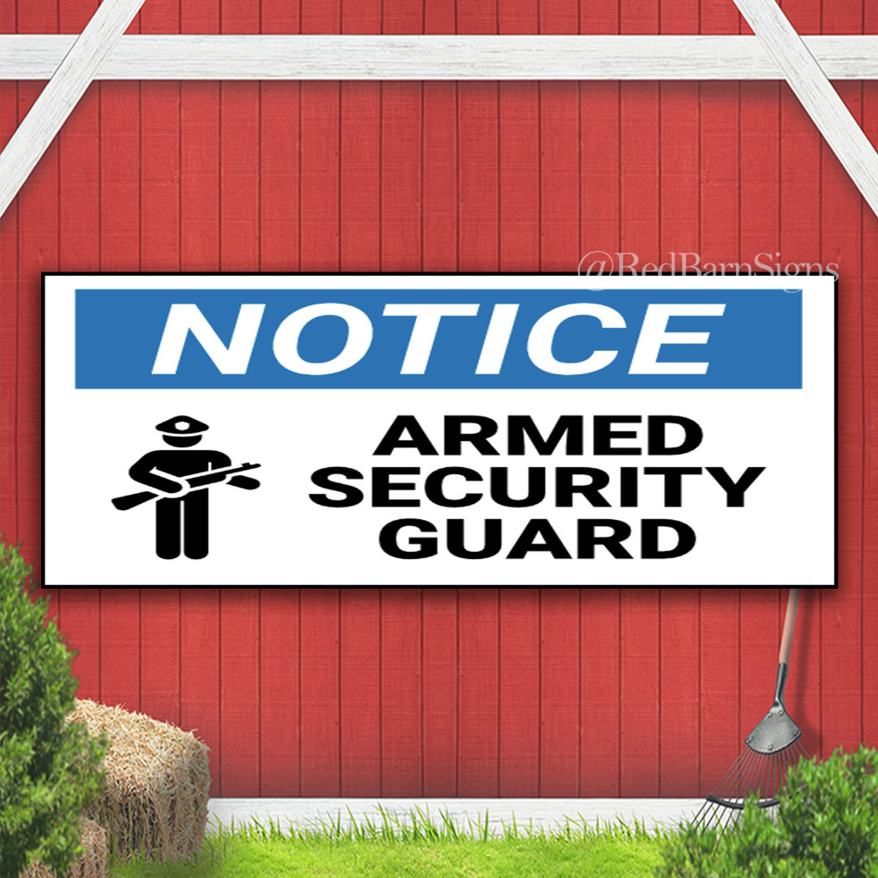 Armed Security Guard Indoor Outdoor Banner Sign with grommets
