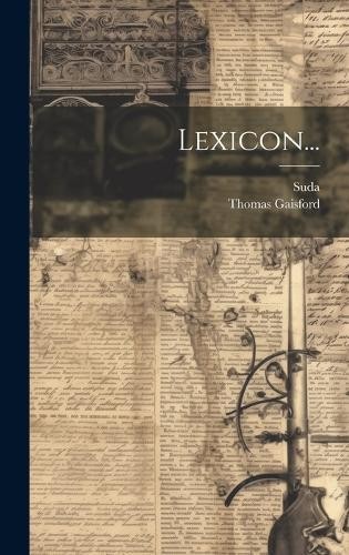 Thomas Gaisford Lexicon... (Hardback) (UK IMPORT)