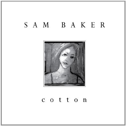 SAM BAKER - Cotton - CD - **Mint Condition**