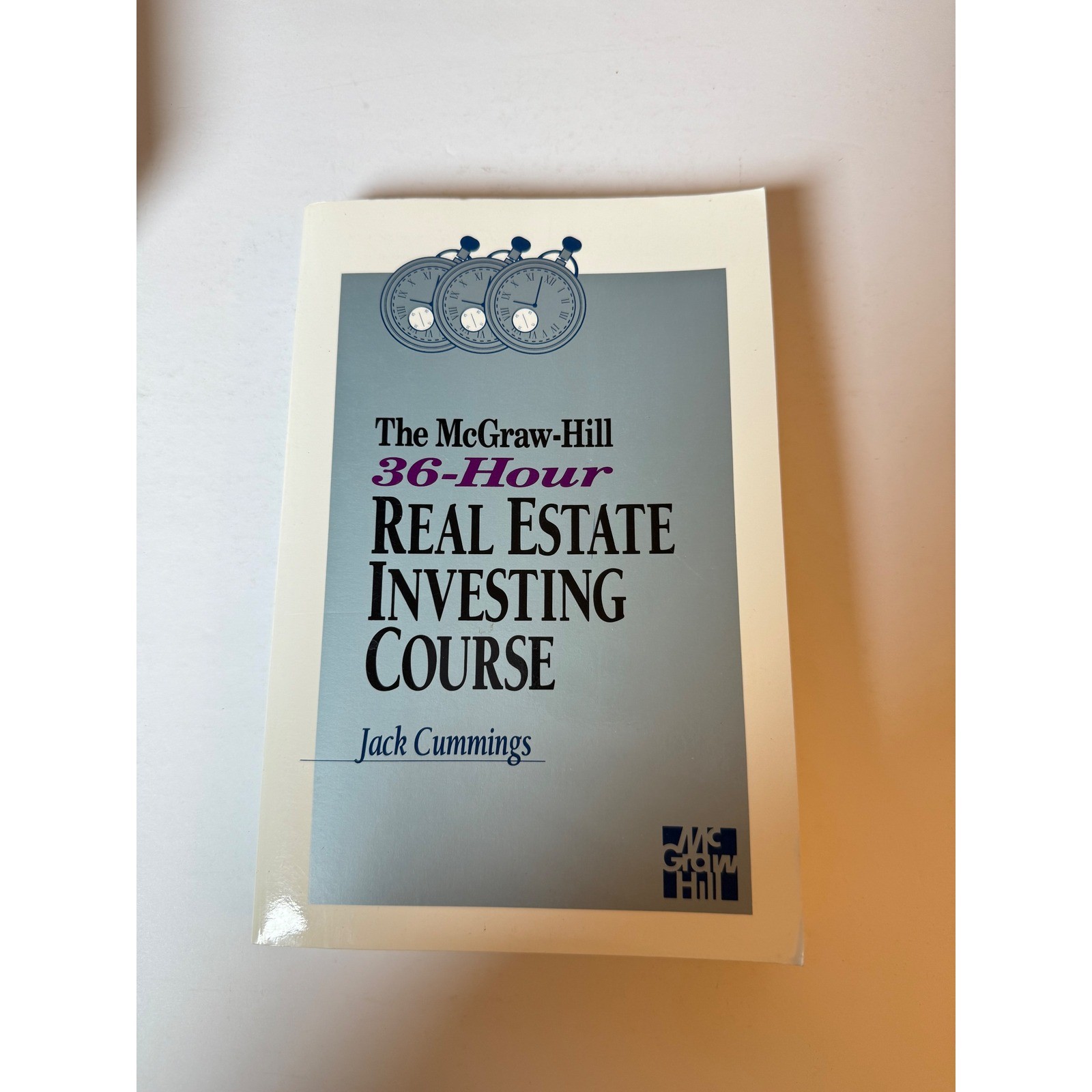 The McGraw Hill 36 Hour Real Estate Investing Course Book by Jack Cummings
