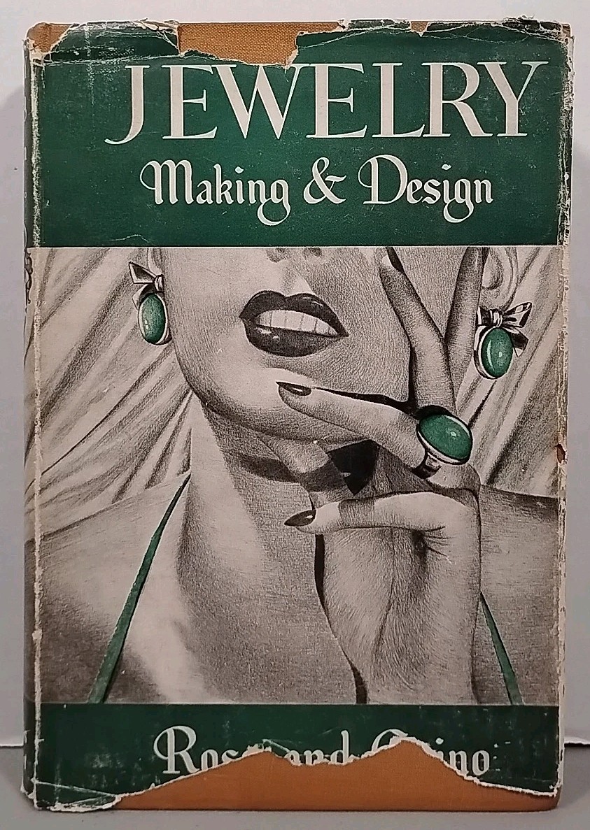 Jewelry Making & Design by Rose & Cirino - 1946 - 1st Edition Hardcover w/ DJ