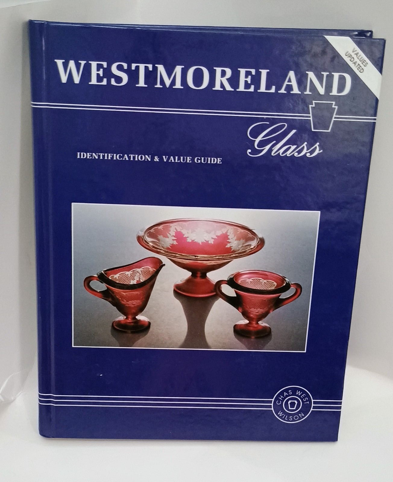 Westmoreland Book Glass Identification & Value Guide Hard Cover 335 Pages