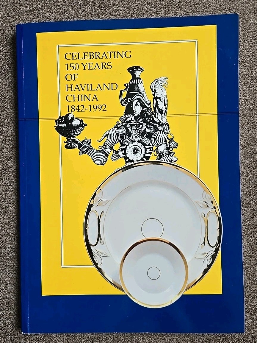 Celebrating 150 Years Of Havilland China 1842-1992 Softcover Book Villa Terrace