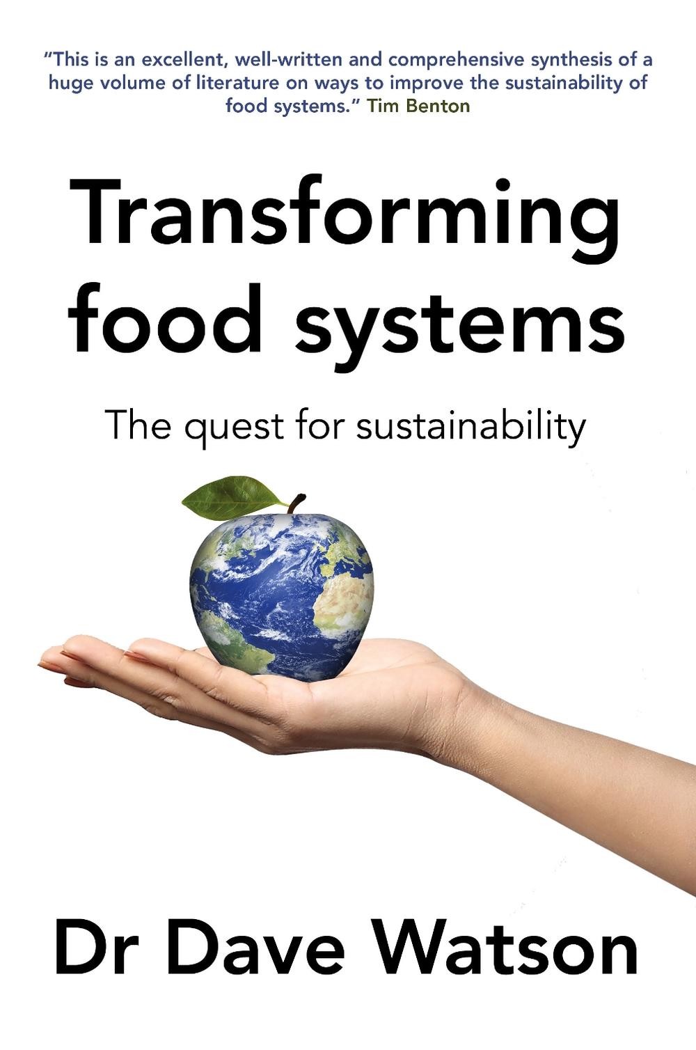 Transforming Food Systems: The Quest for Sustainability by Dave Watson Paperback