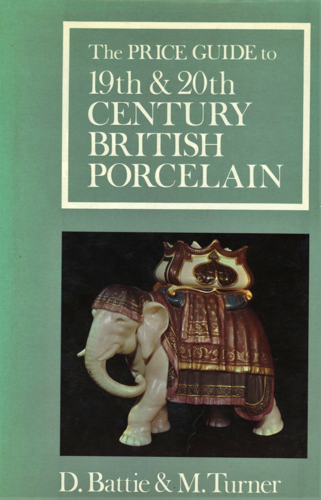 Antique British Porcelain 19th-20th Century - Types Makers Dates / Book + Values