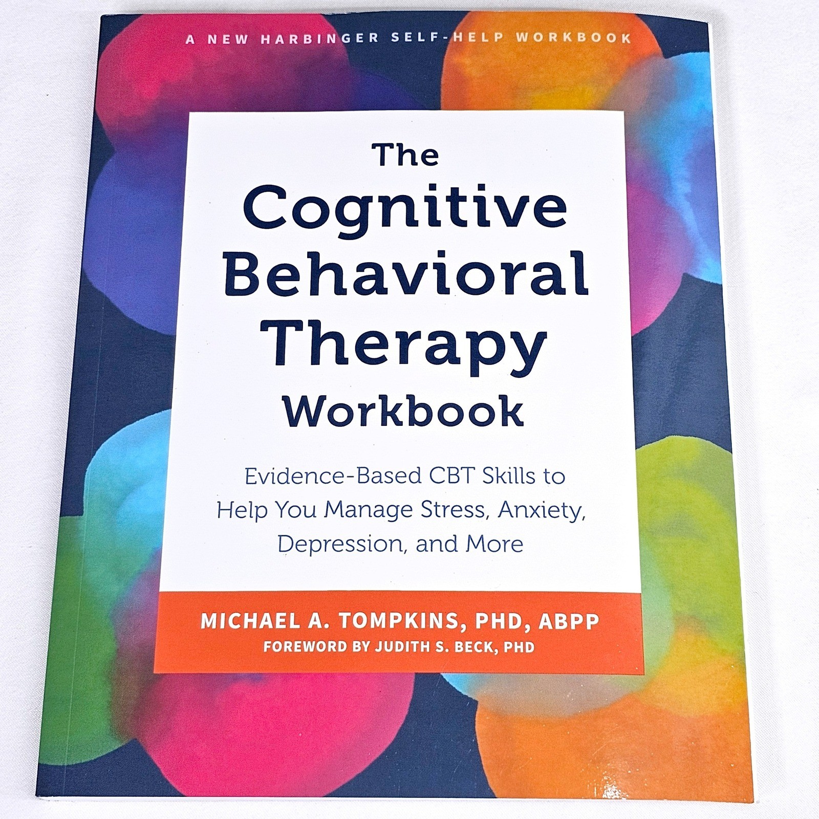 The Cognitive Behavioral Therapy Workbook Michael A Tompkins CBT Anxiety New