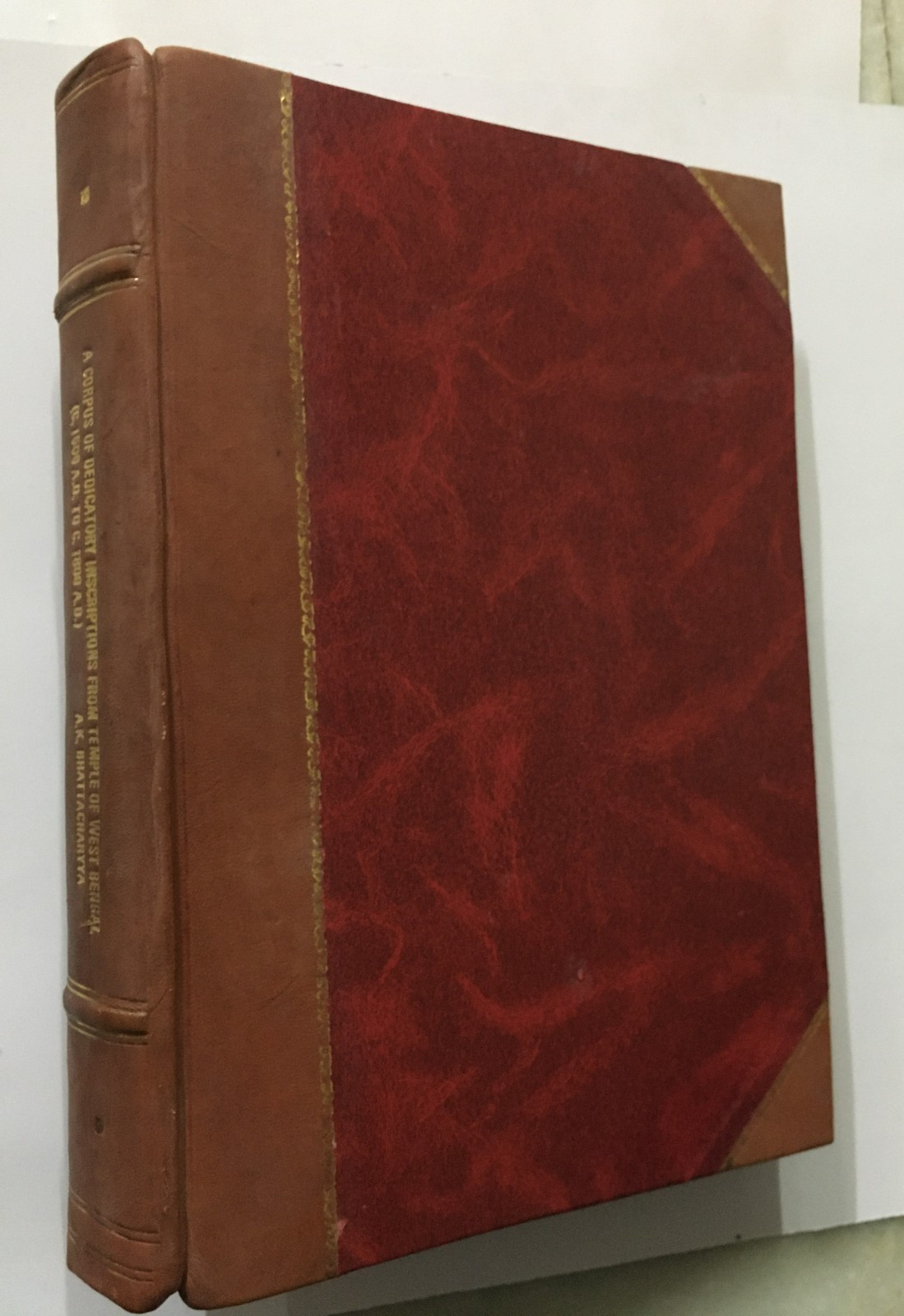 Bhattacharyya, A. K: Corpus Of Dedicatory Inscriptions Temples West Bengal. 1982