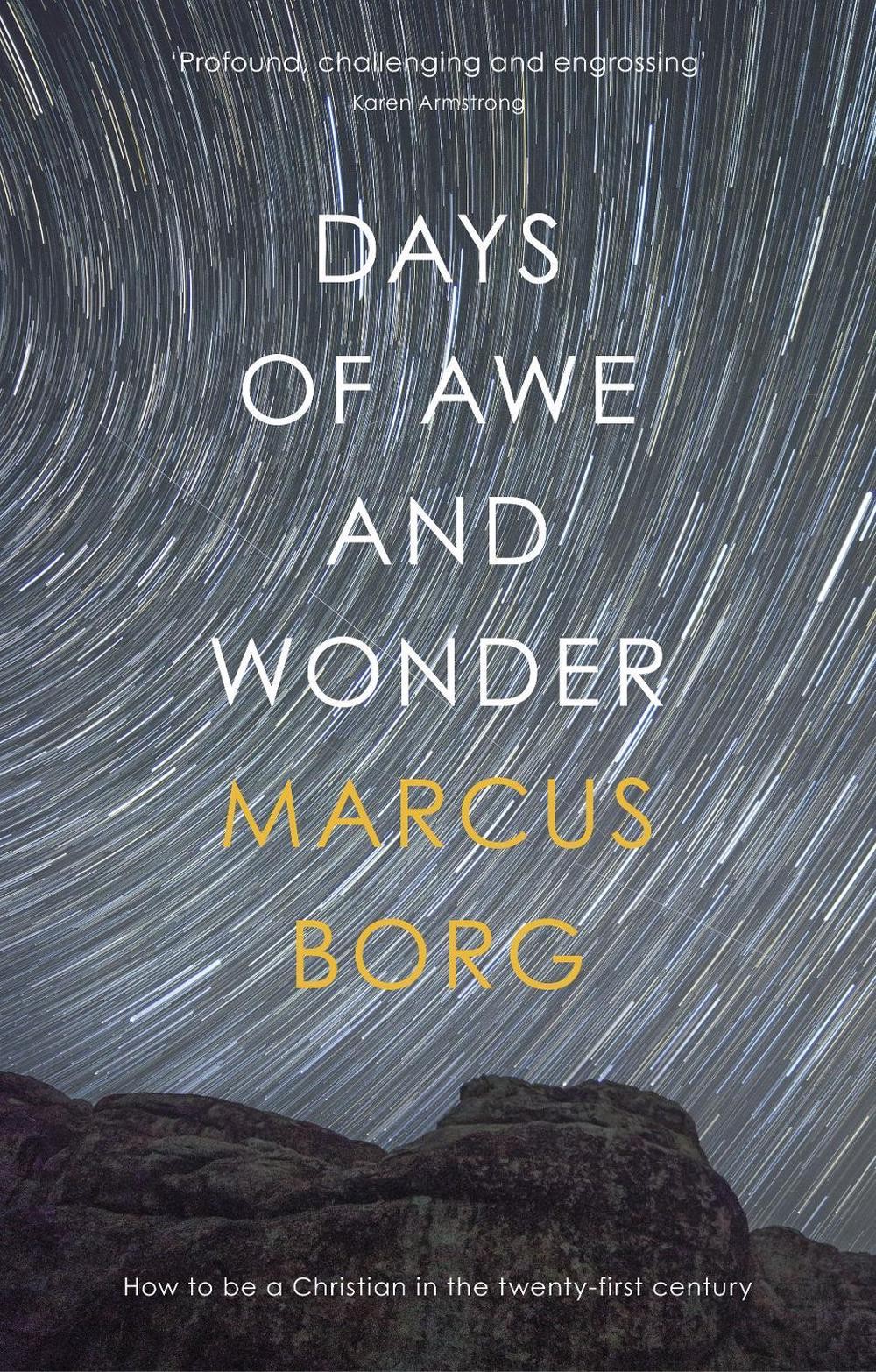 Days of Awe and Wonder: How To Be A Christian In The Twenty-First Century by Mar
