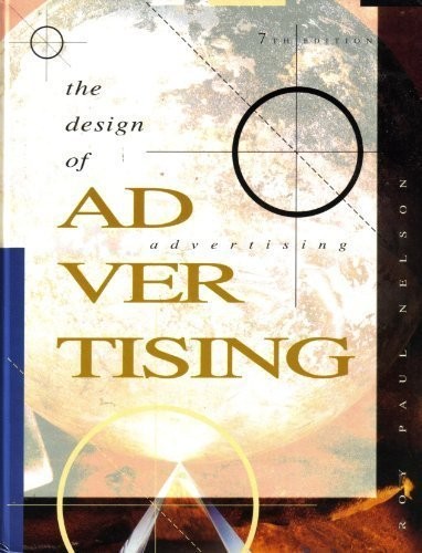 THE DESIGN OF ADVERTISING By Roy Paul Nelson - Hardcover **Mint Condition**