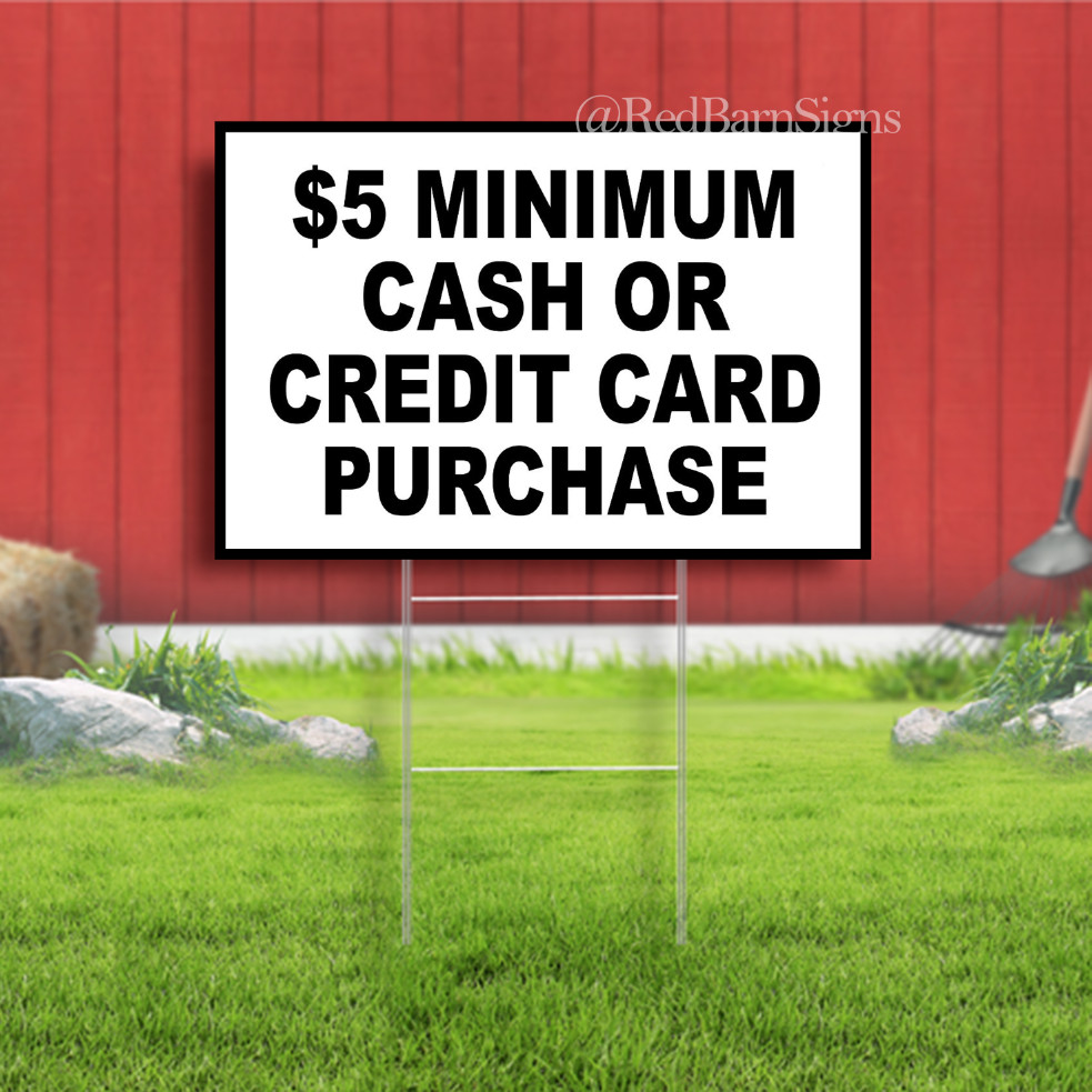 5 Dollar Minimum Purchase Indoor Outdoor Yard Sign with metal stakes