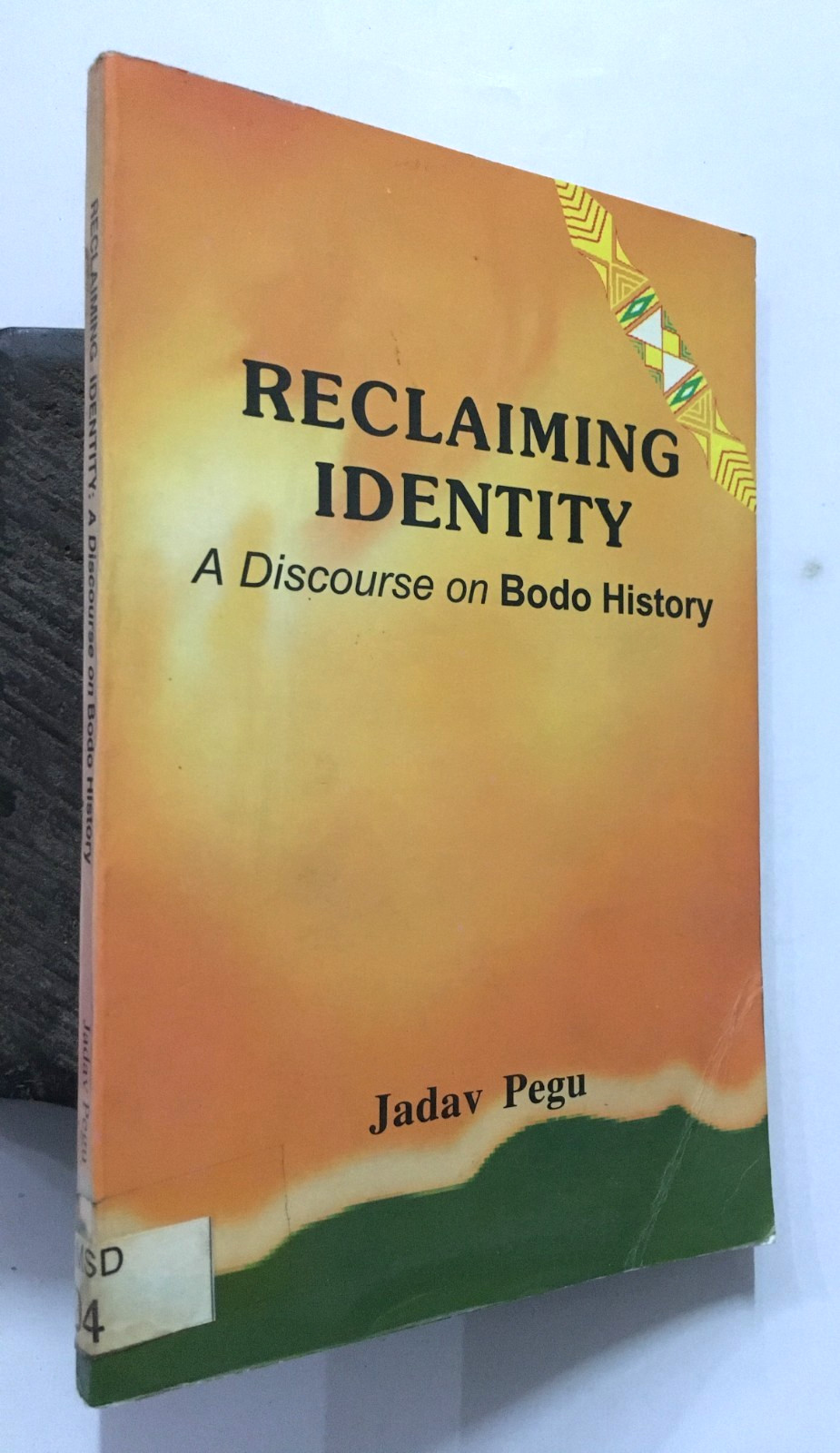 Pegu, Jadav: Reclaiming Identity. A Discourse On Bodo History. 2004. 161p