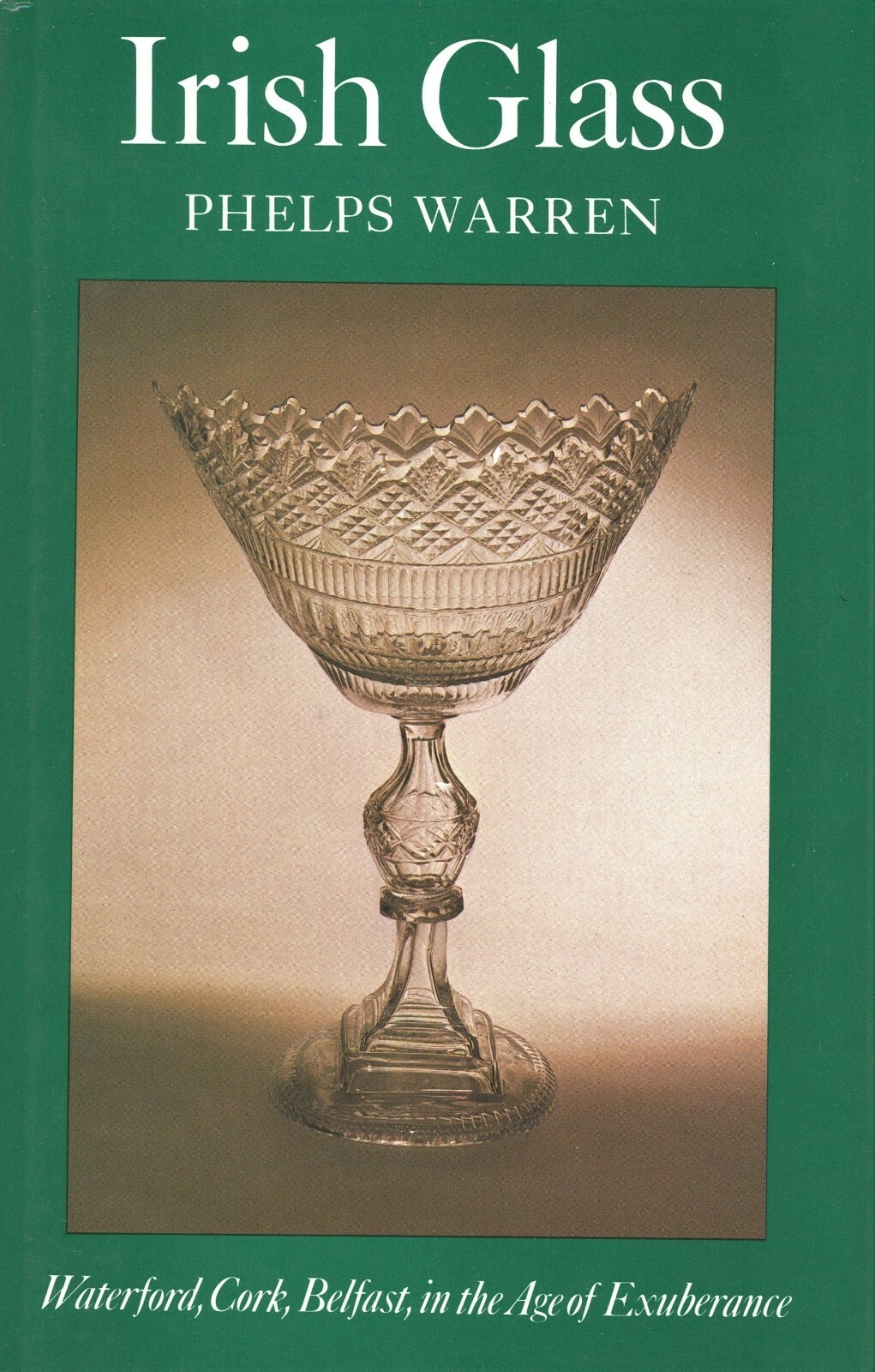 Antique Irish Glass Makers Types 1780-1830 - History Development / Book