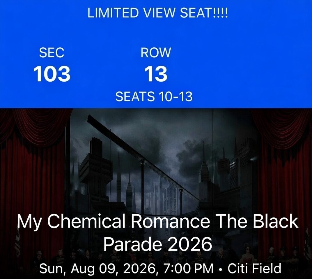 4 Tickets My Chemical Romance Black Parade 2026  Aug 9th 2026 Citi Field NY
