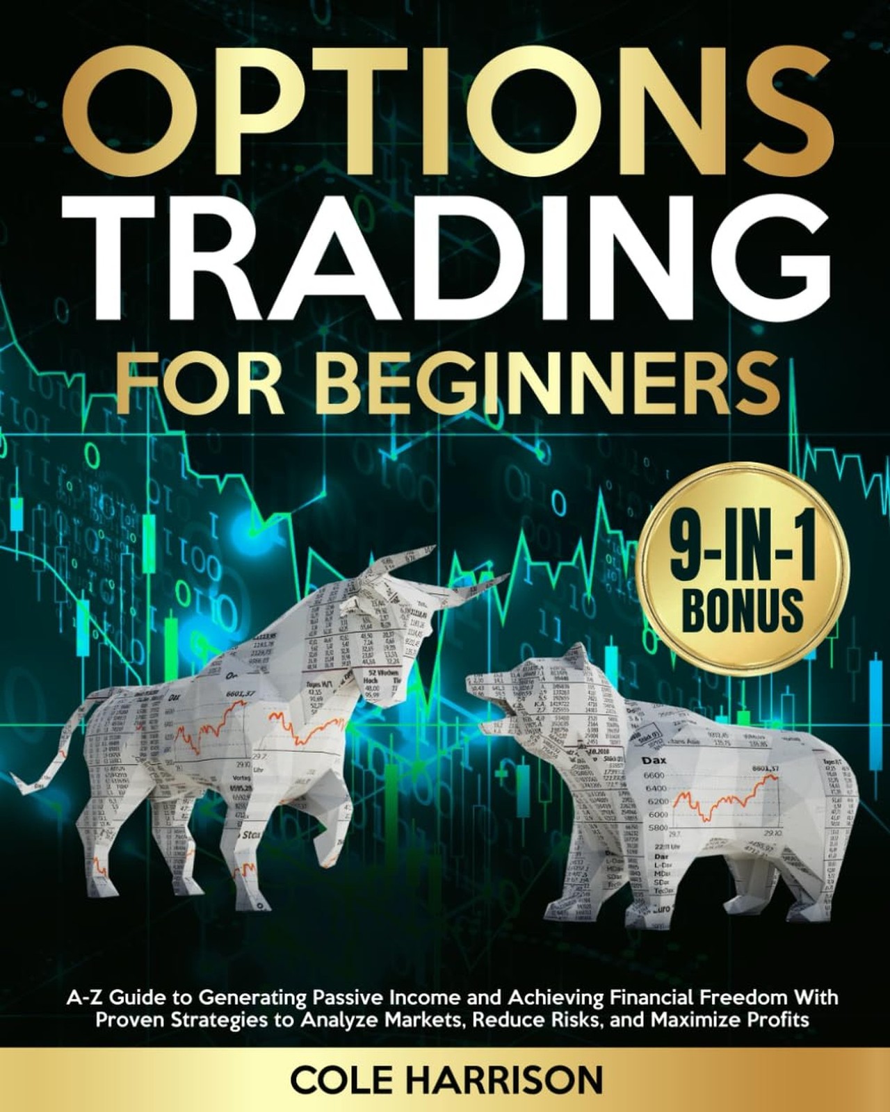 Options Trading for Beginners: A-Z Guide to Generating Passive Income and Ach...