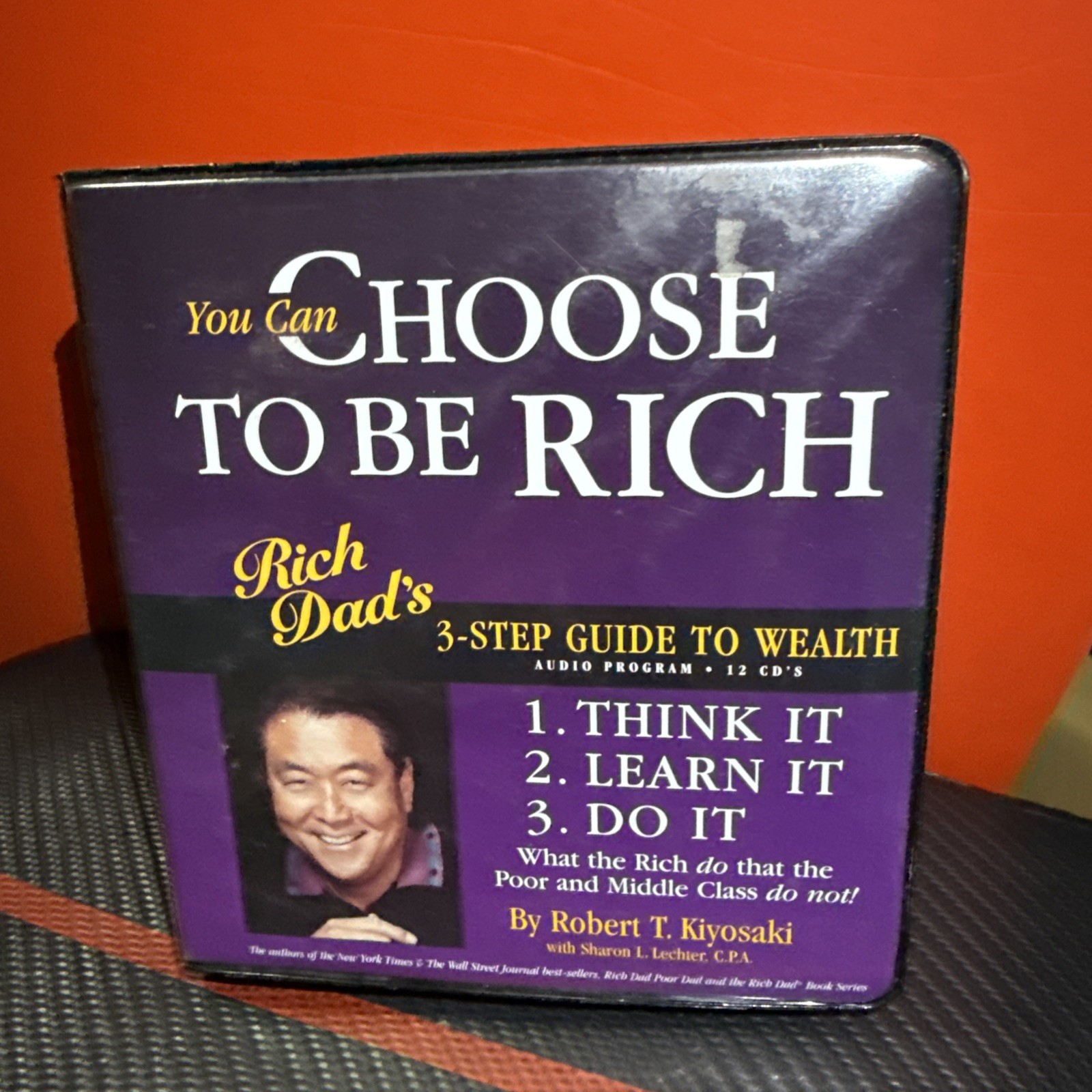 Rich Dad Robert Kiyosaki You Can Choose to Be Rich 3-Step Guide to Wealth Course